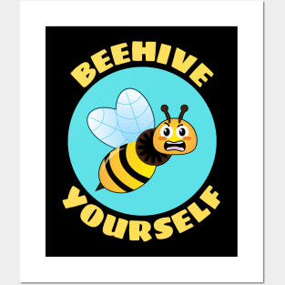 Beehive Yourself | Beekeeper Pun Posters and Art